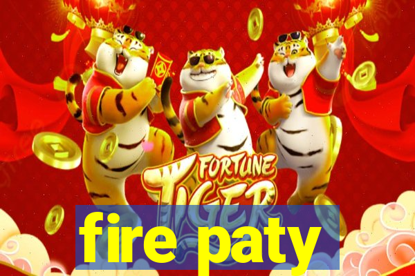 fire paty